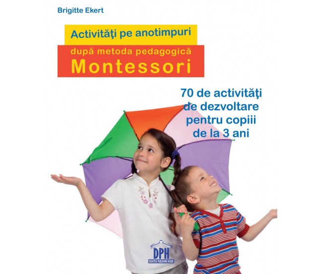 Activitati pe anotimpuri dupa metoda pedagogica Montessori