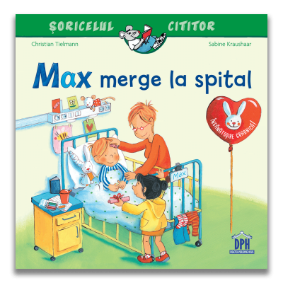 Soricelul cititor - Max merge la spital