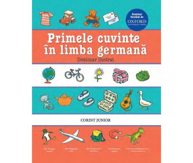 Primele cuvinte in limba germana. Dictionar ilustrat Oxford