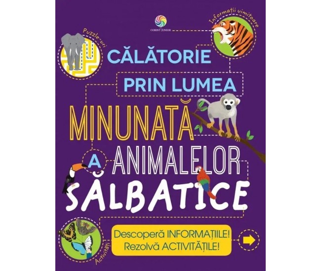 Calatorie in lumea minunata a animalelor salbatice