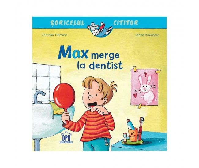 Soricelul cititor - Max merge la dentist