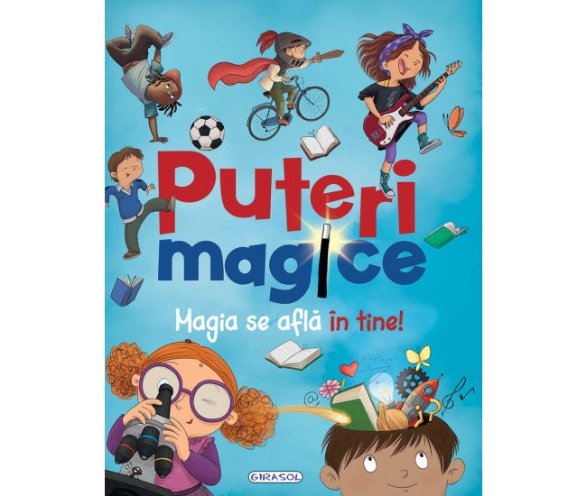 Puteri magice. Magia se afla in tine!