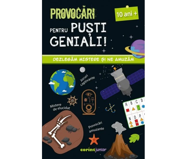 Provocari pentru pusti geniali – 10 ani