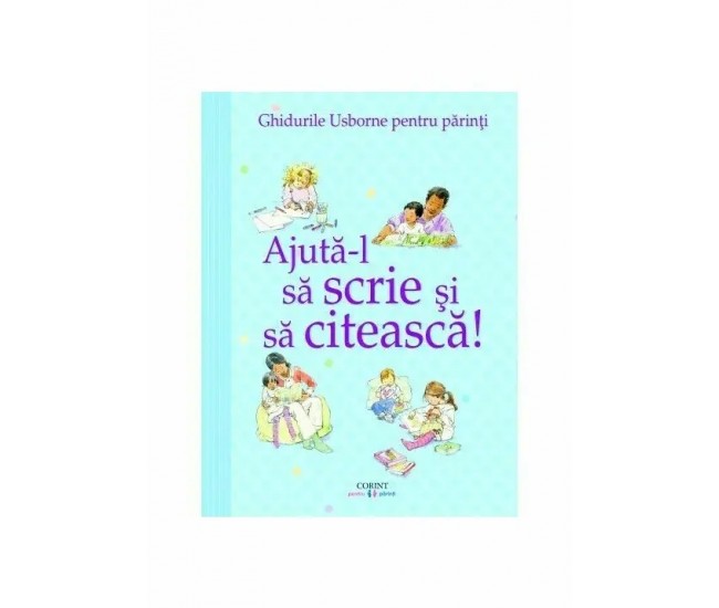 Ajuta-l sa scrie si sa citeasca! Ghidurile Usborne pentru parinti