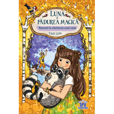 Luna si padurea magica - Vol. 3: Ratonii in cautarea unei case