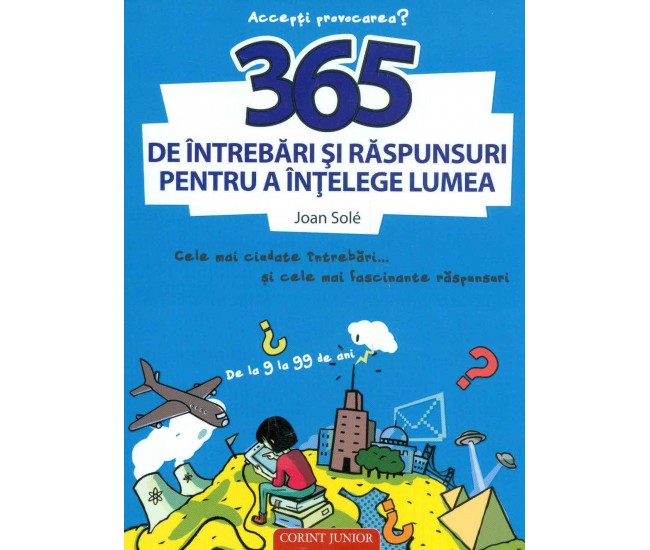 365 de intrebari si raspunsuri pentru a intelege lumea