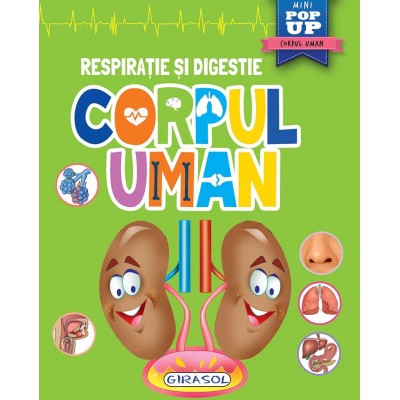 Corpul uman - Respiratie si digestie