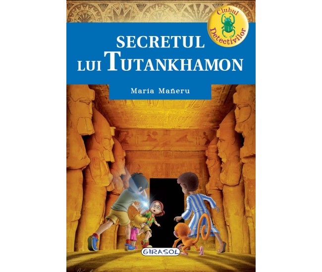 Clubul detectivilor - Secretul lui Tutankhamon