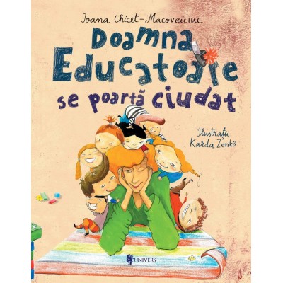 Doamna educatoare se poarta ciudat