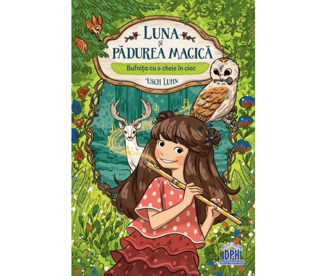 Luna si padurea magica - Vol. 1: Bufnita cu o cheie in cioc