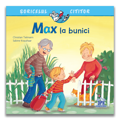 Soricelul cititor - Max la bunici