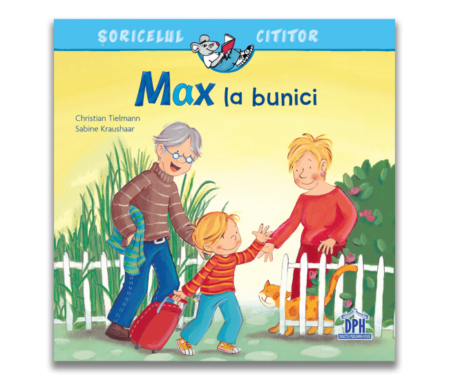 Soricelul cititor - Max la bunici