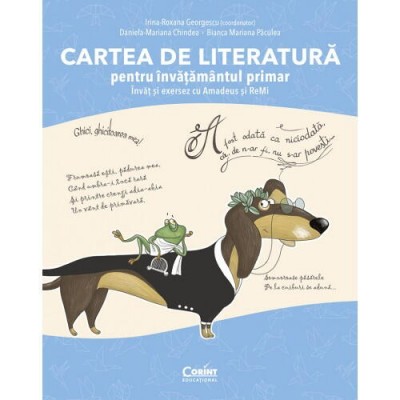 Cartea de literatura pentru invatamantul primar. Invat si exersez cu Amadeus si Remi